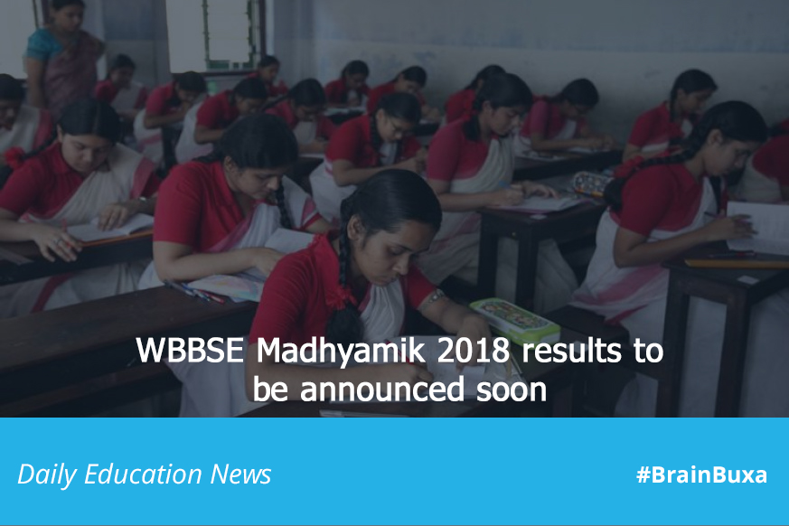 WBBSE Madhyamik 2018 results to be announced soon