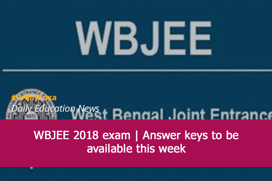 WBJEE 2018 exam | Answer keys to be available this week