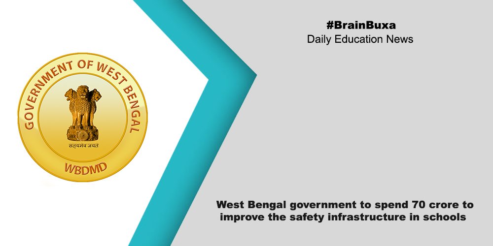 West Bengal government to spend 70 crore to improve the safety infrastructure in schools