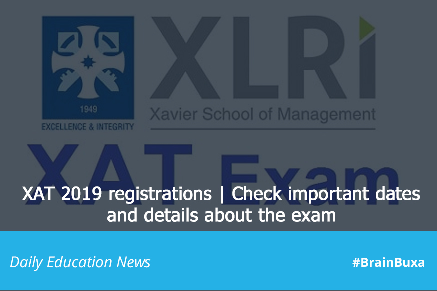 XAT 2019 registrations | Check important dates and details about the exam