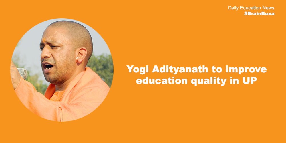 Yogi Adityanath to improve education quality in UP